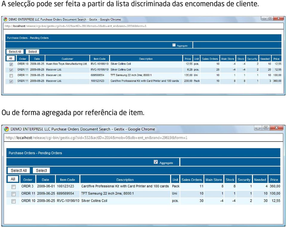 das encomendas de cliente.