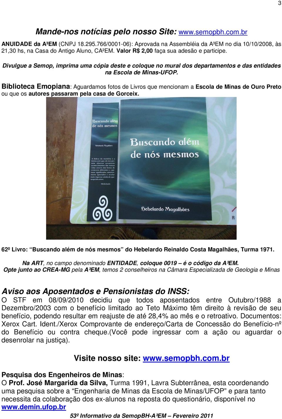 Biblioteca Emopiana: Aguardamos fotos de Livros que mencionam a Escola de Minas de Ouro Preto ou que os autores passaram pela casa de Gorceix.