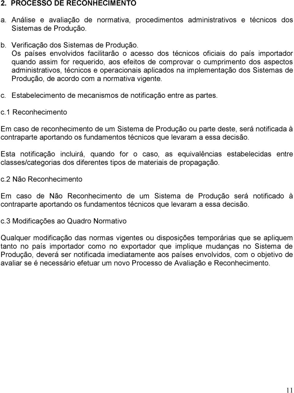 operacionais aplicados na implementação dos Sistemas de Produção, de acordo co