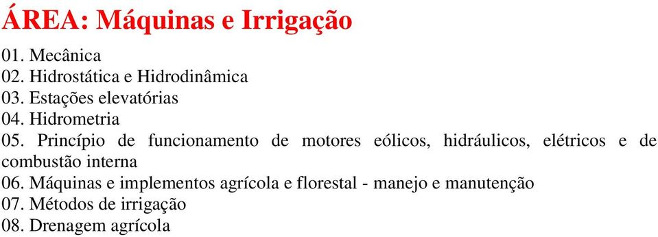 Princípio de funcionamento de motores eólicos, hidráulicos, elétricos e de