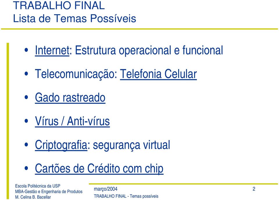 Telefonia Celular Gado rastreado Vírus / Anti-vírus