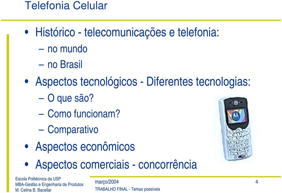 Diferentes tecnologias: O que são? Como funcionam?