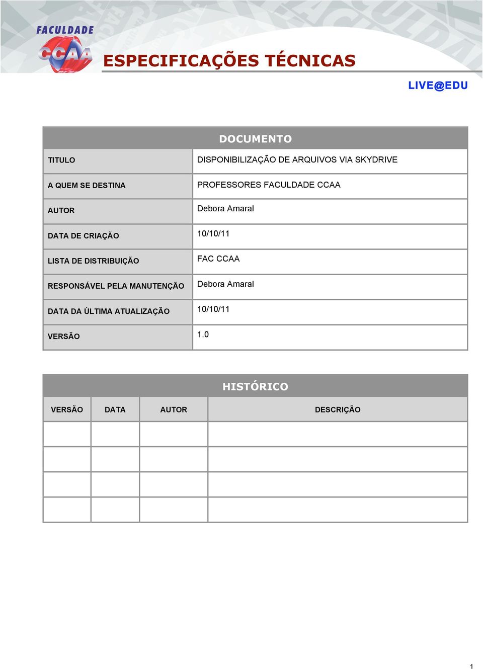 LISTA DE DISTRIBUIÇÃO FAC CCAA RESPONSÁVEL PELA MANUTENÇÃO Debora Amaral DATA