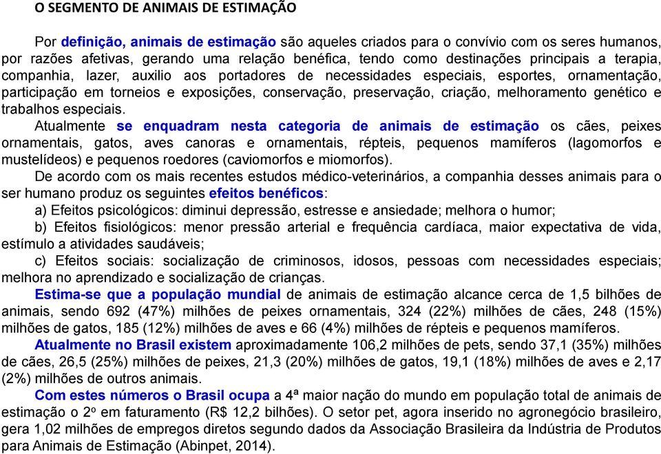 melhoramento genético e trabalhos especiais.