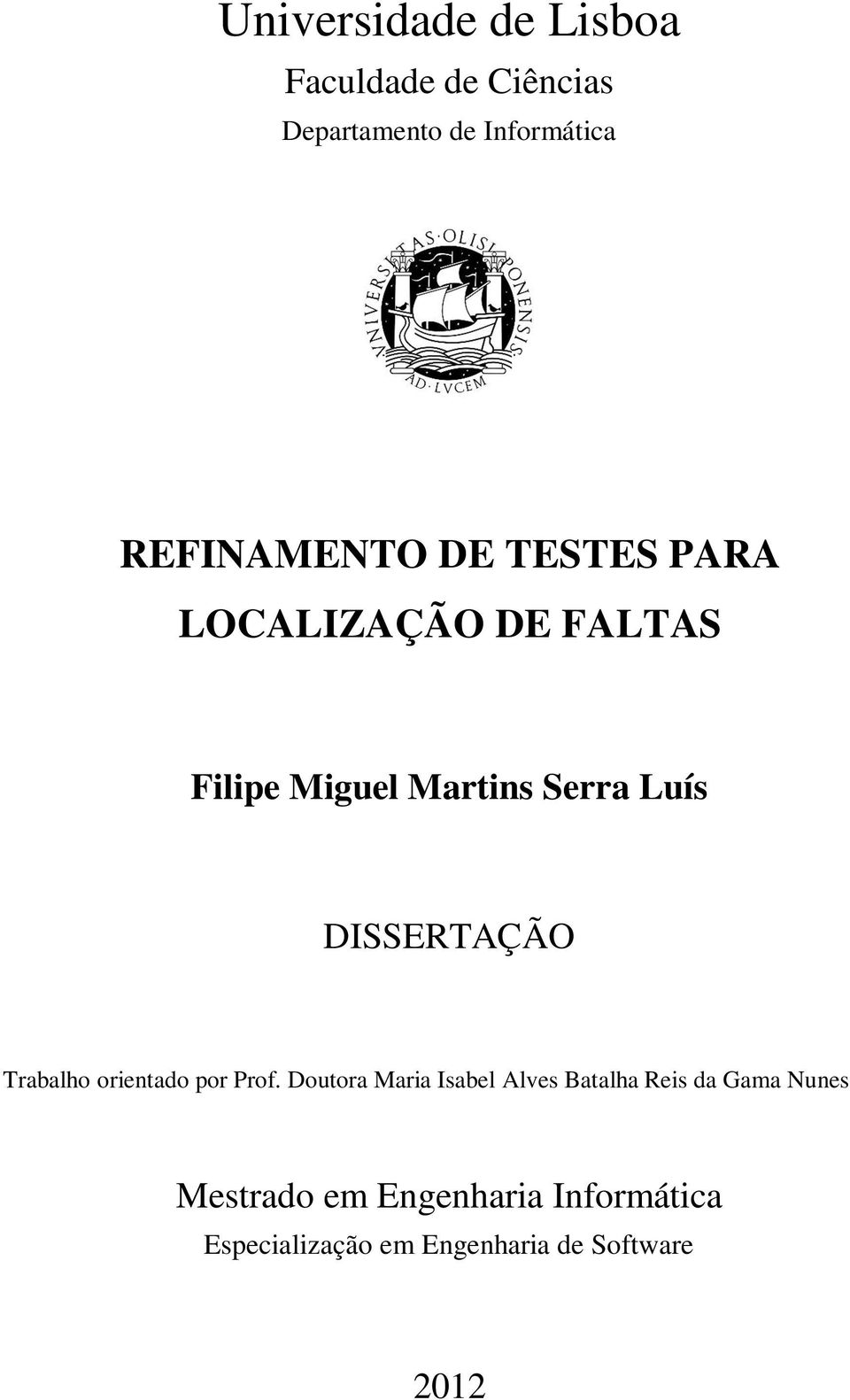 DISSERTAÇÃO Trabalho orientado por Prof.