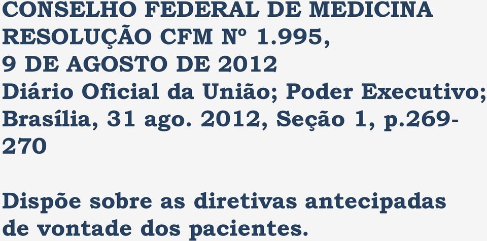 Executivo; Brasília, 31 ago. 2012, Seção 1, p.