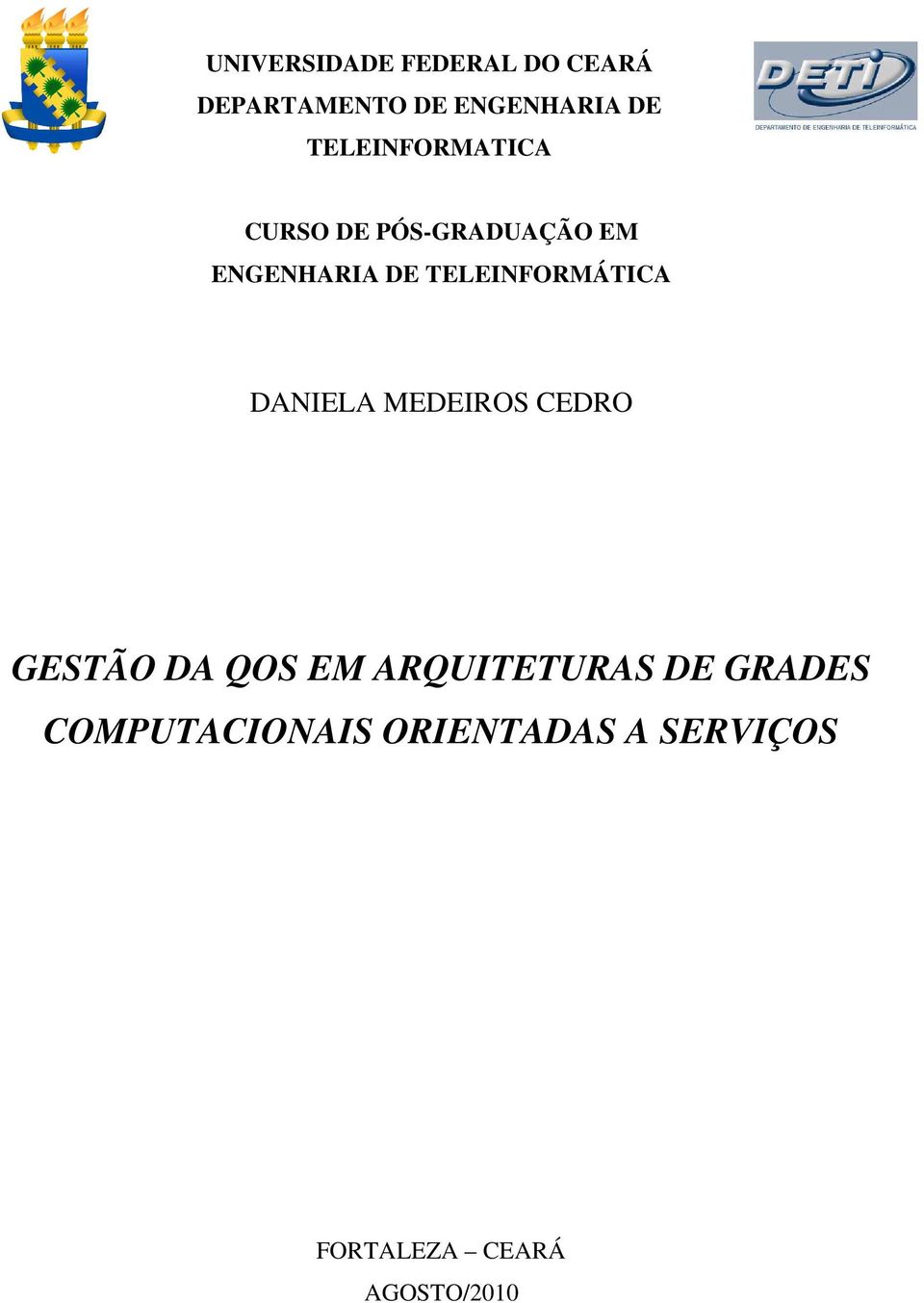 TELEINFORMÁTICA DANIELA MEDEIROS CEDRO GESTÃO DA QOS EM