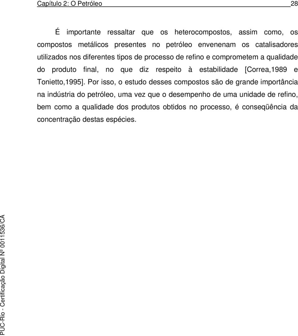 estabilidade [Correa,1989 e Tonietto,1995].