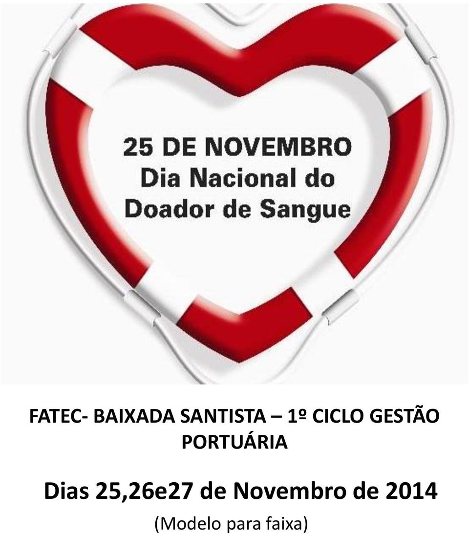 Dias 25,26e27 de Novembro