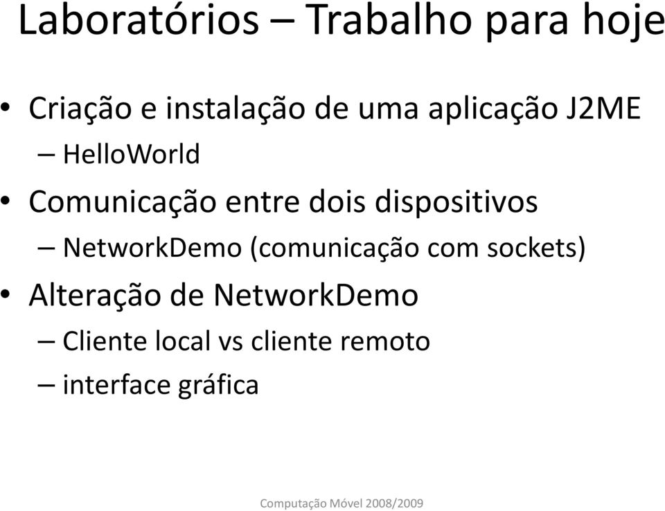 dispositivos NetworkDemo (comunicação com sockets)