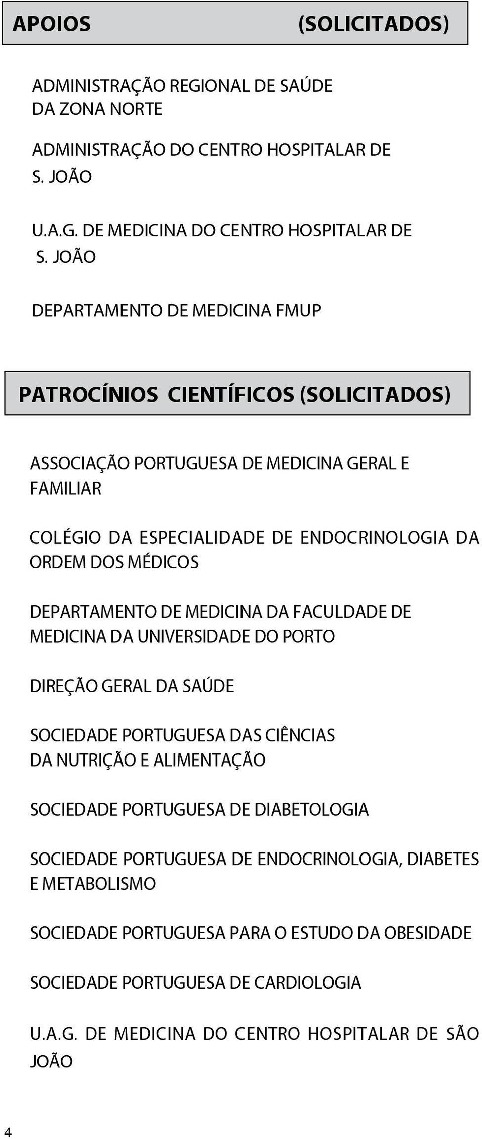 DICOS DEPARTAMENTO DE MEDICINA DA FACULDADE DE MEDICINA DA UNIVERSIDADE DO PORTO DIRE O GERAL DA SA DE SOCIEDADE PORTUGUESA DAS CI NCIAS DA NUTRI O E ALIMENTA O SOCIEDADE PORTUGUESA