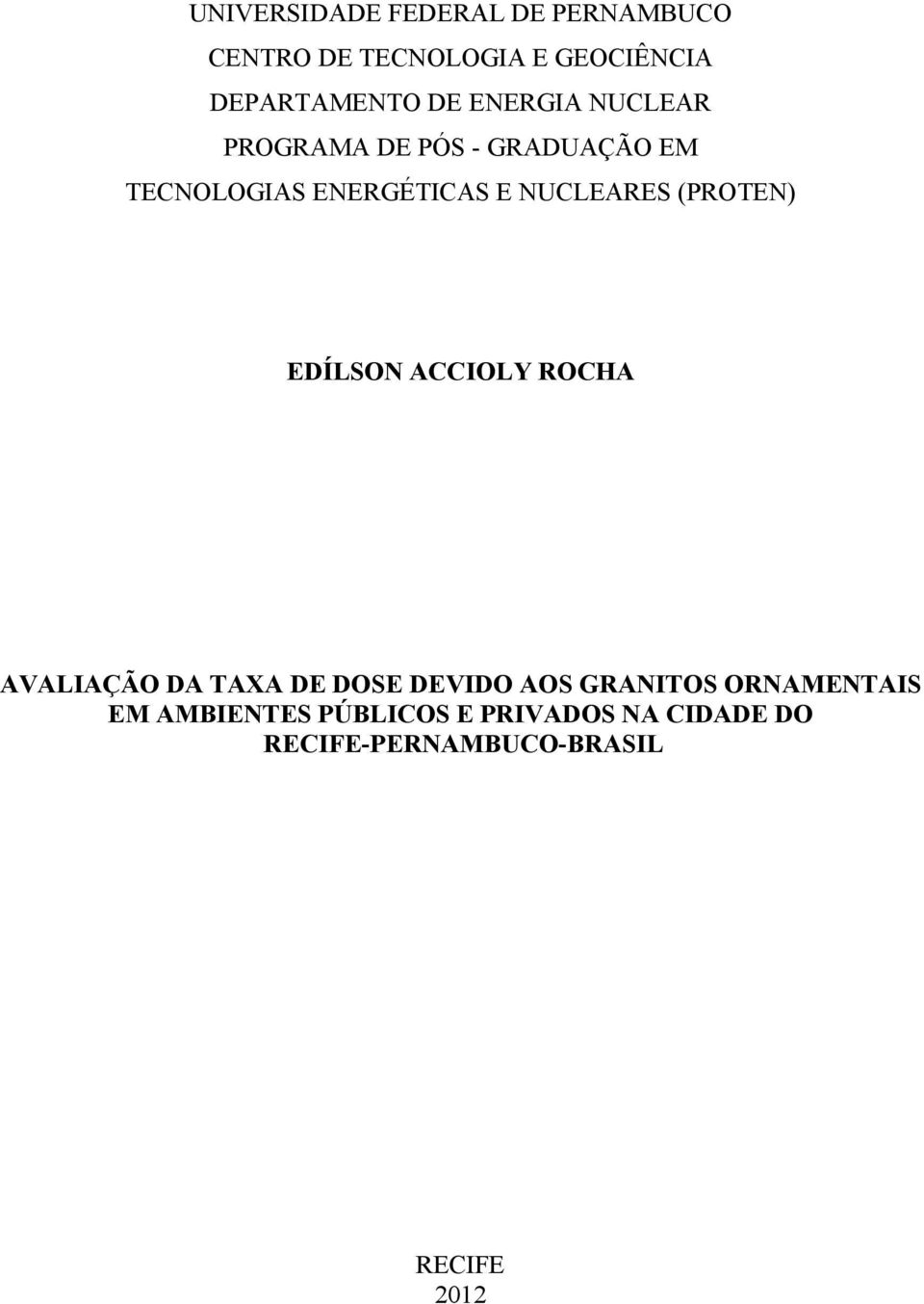 (PROTEN) EDÍLSON ACCIOLY ROCHA AVALIAÇÃO DA TAXA DE DOSE DEVIDO AOS GRANITOS