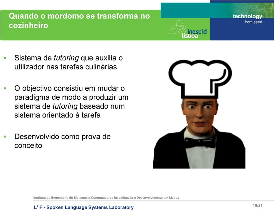 mudar o paradigma de modo a produzir um sistema de tutoring baseado