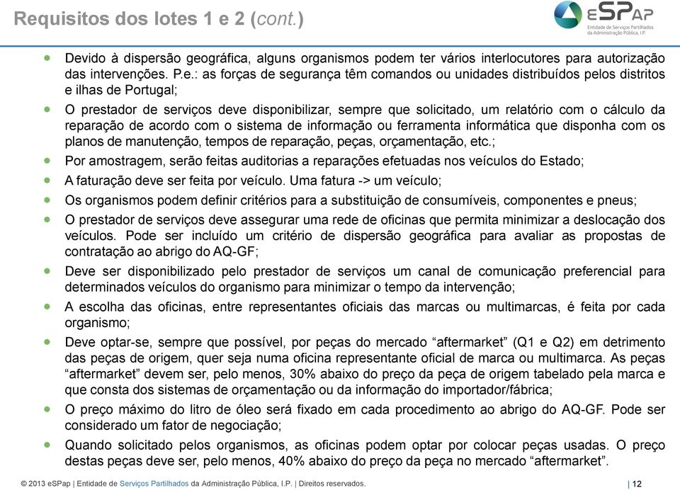 informação ou ferramenta informática que disponha com os planos de manutenção, tempos de reparação, peças, orçamentação, etc.