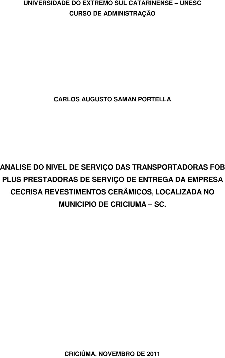 TRANSPORTADORAS FOB PLUS PRESTADORAS DE SERVIÇO DE ENTREGA DA EMPRESA