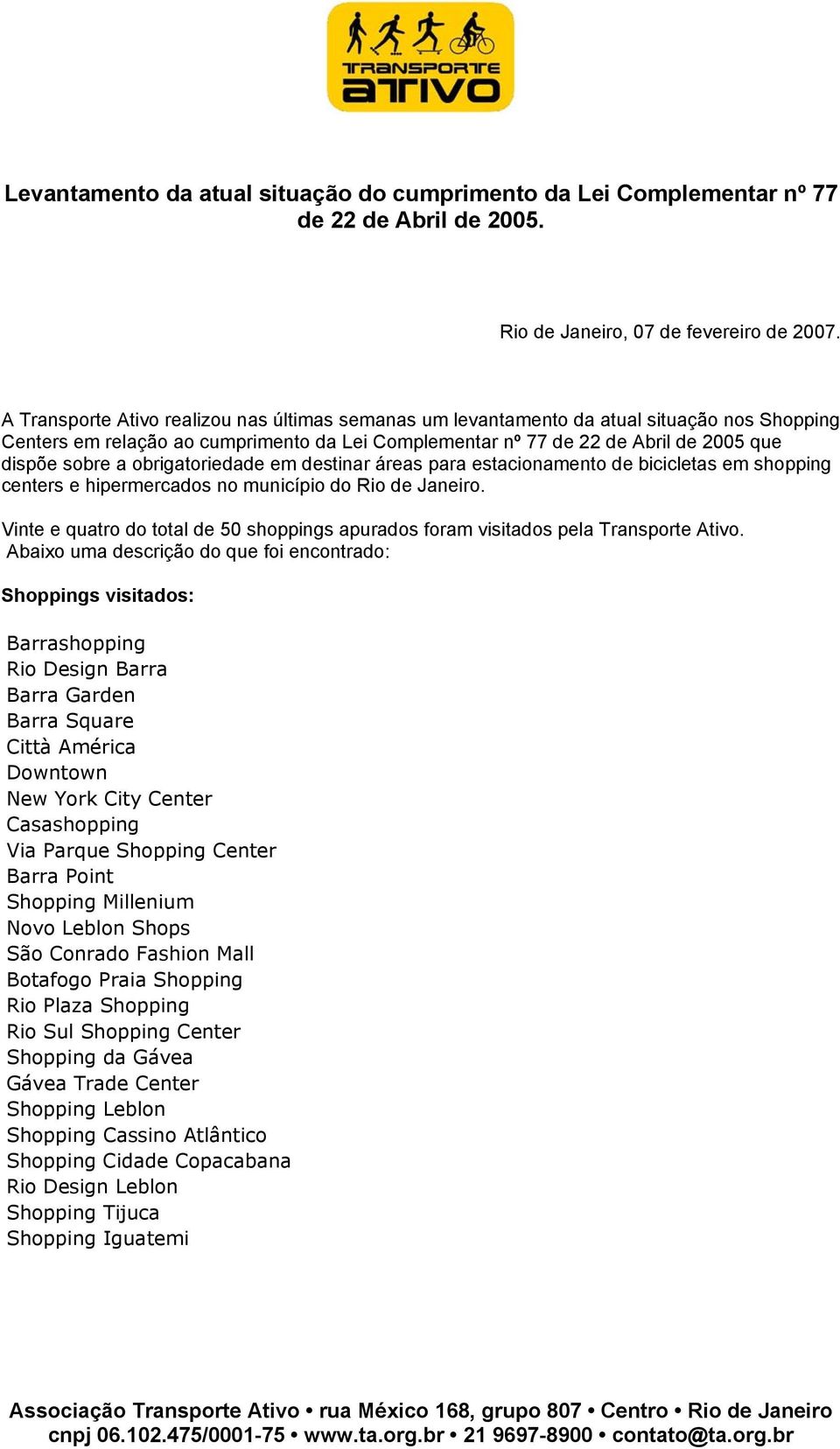 obrigatoriedade em destinar áreas para estacionamento de bicicletas em shopping centers e hipermercados no município do Rio de Janeiro.