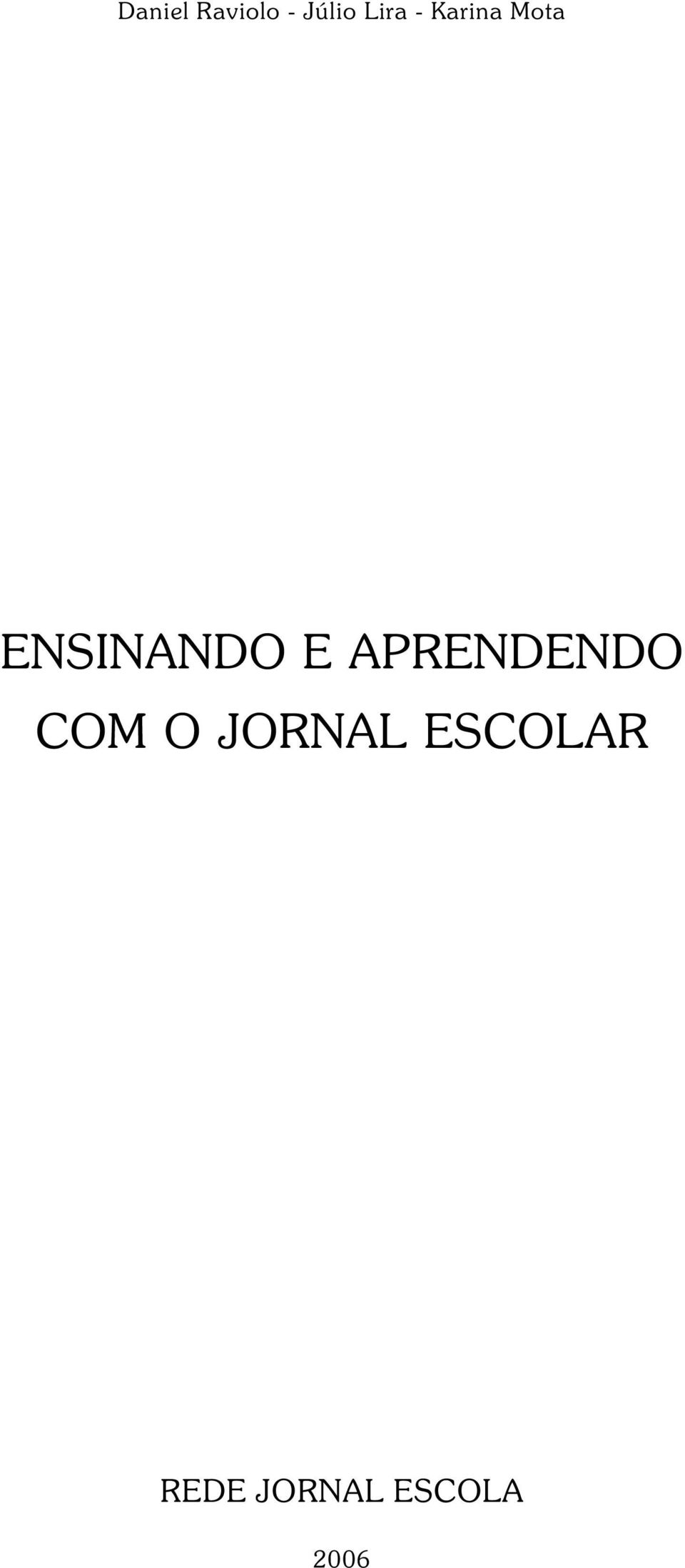 APRENDENDO COM O JORNAL