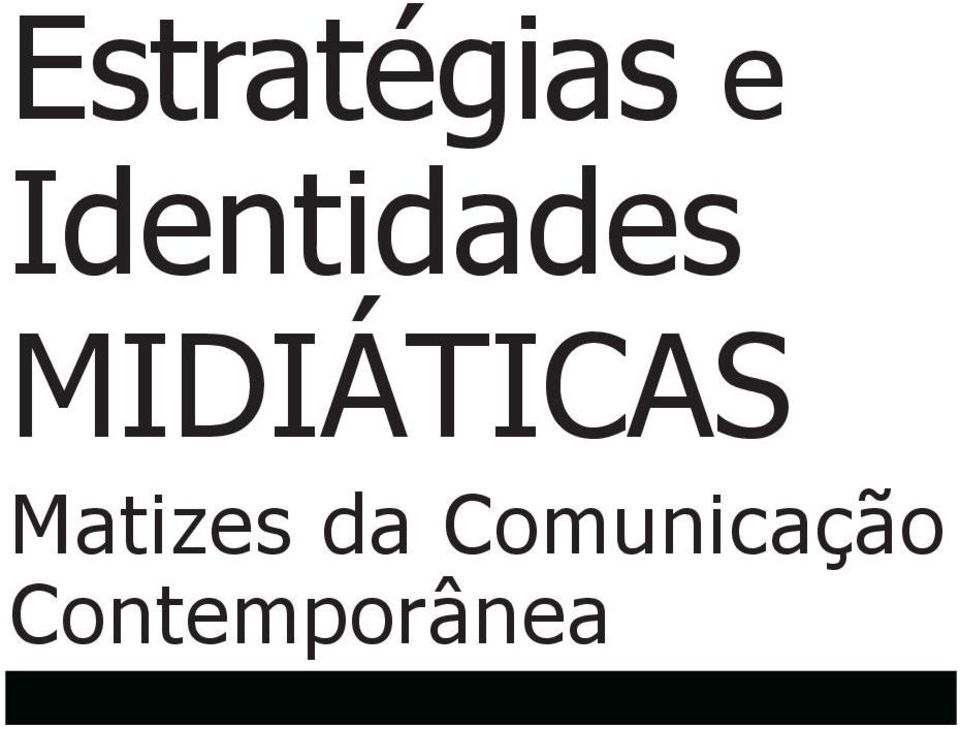 MIDIÁTICAS Matizes