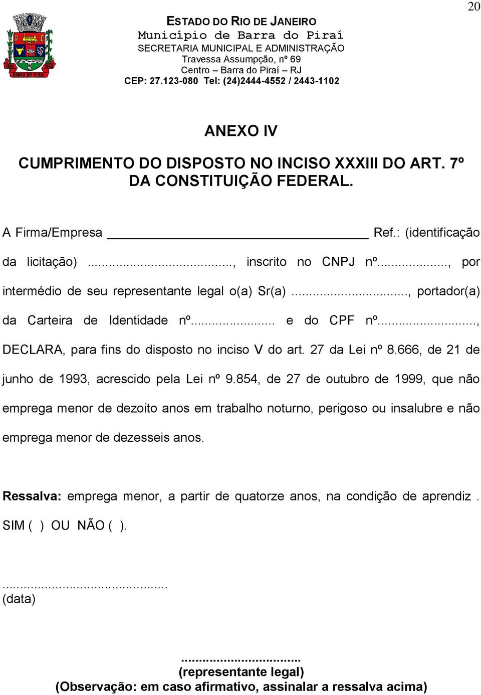 666, de 21 de junho de 1993, acrescido pela Lei nº 9.