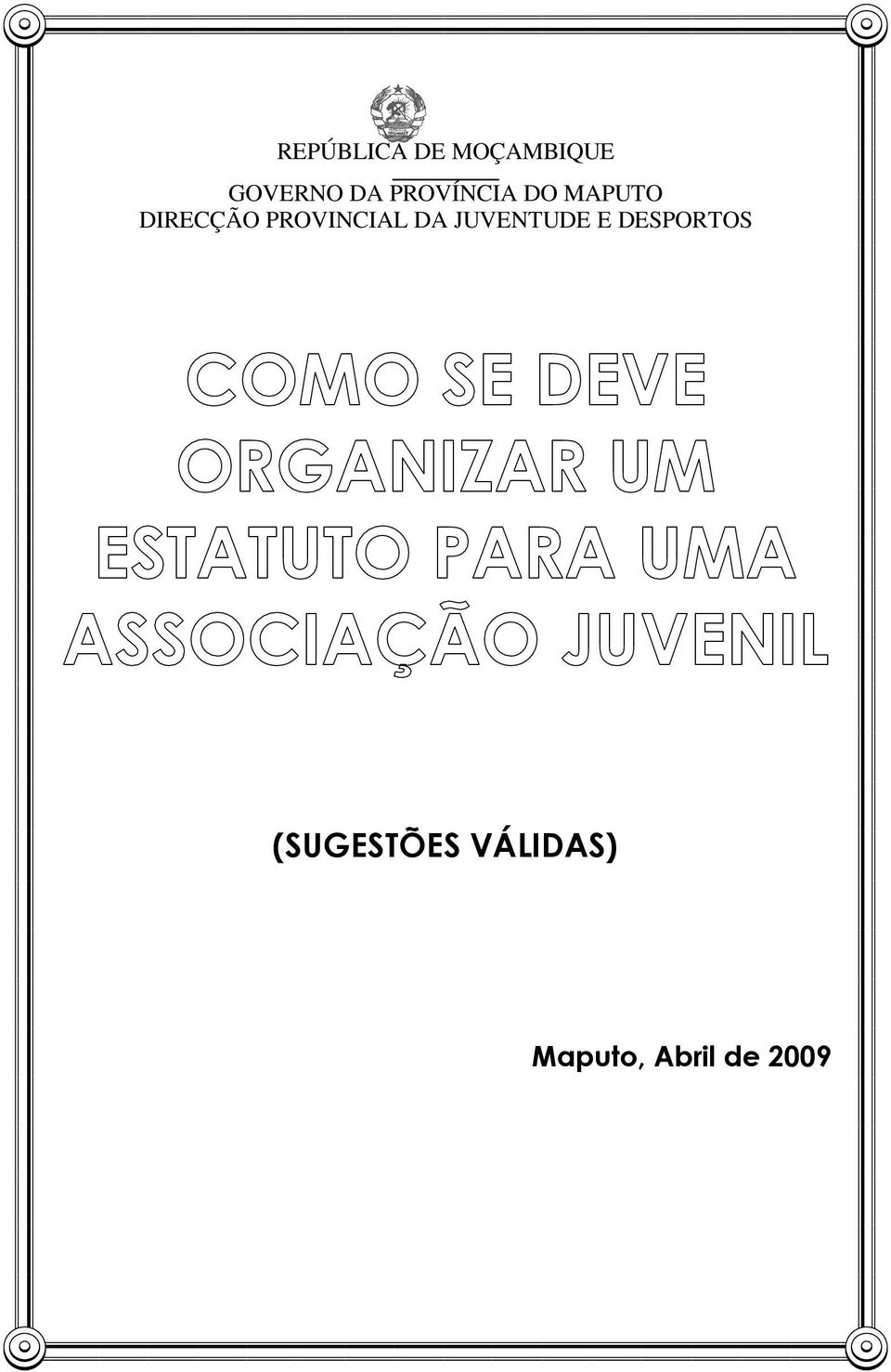 PROVINCIAL DA JUVENTUDE E DESPORTOS