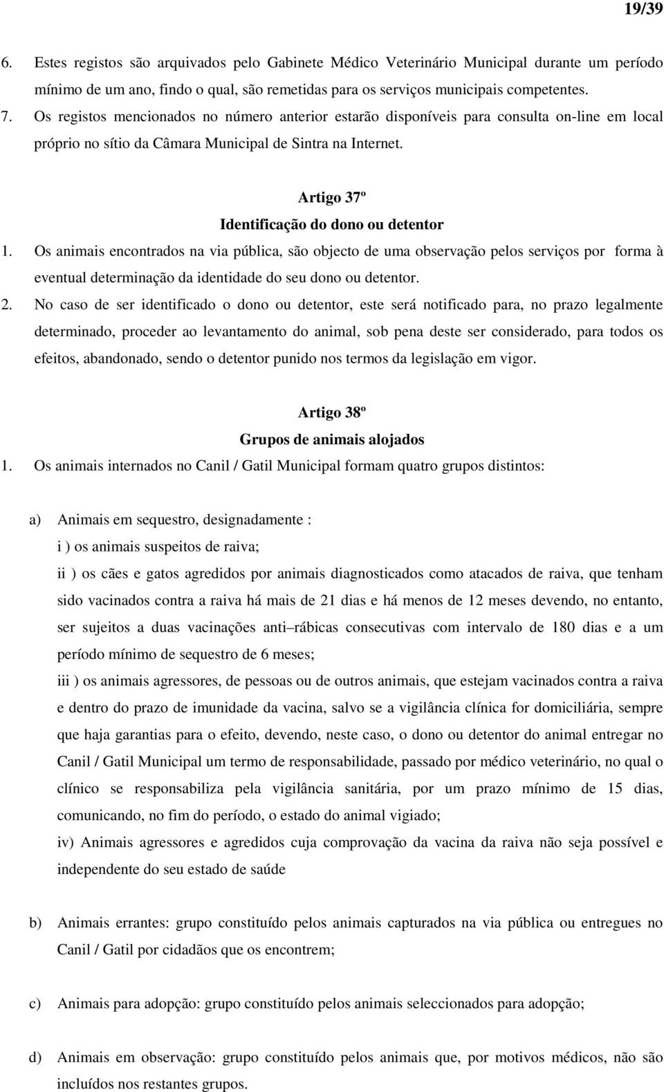 Artigo 37º Identificação do dono ou detentor 1.