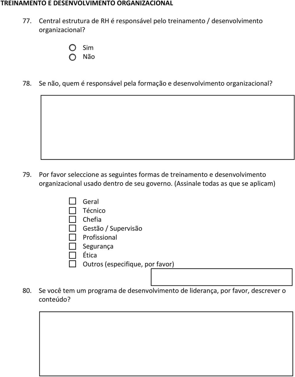 Por favor seleccione as seguintes formas de treinamento e desenvolvimento organizacional usado dentro de seu governo.