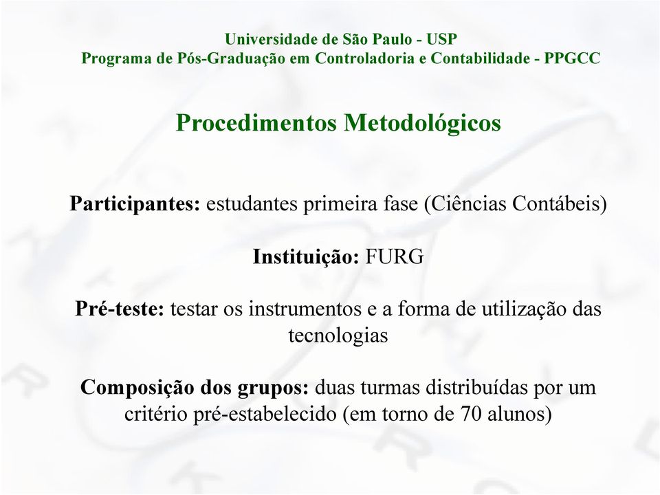 instrumentos e a forma de utilização das tecnologias Composição dos