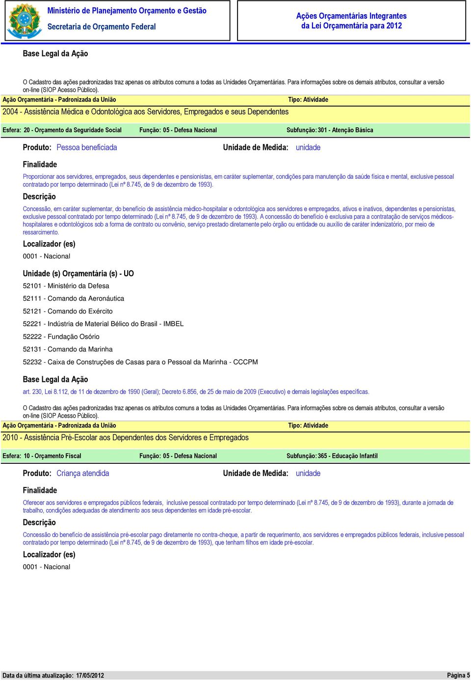 tempo determinado (Lei nº 8.745, de 9 de dezembro de 1993).