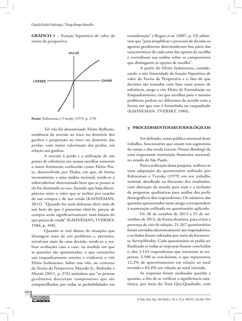 componentes que distinguem as opções de escolha.