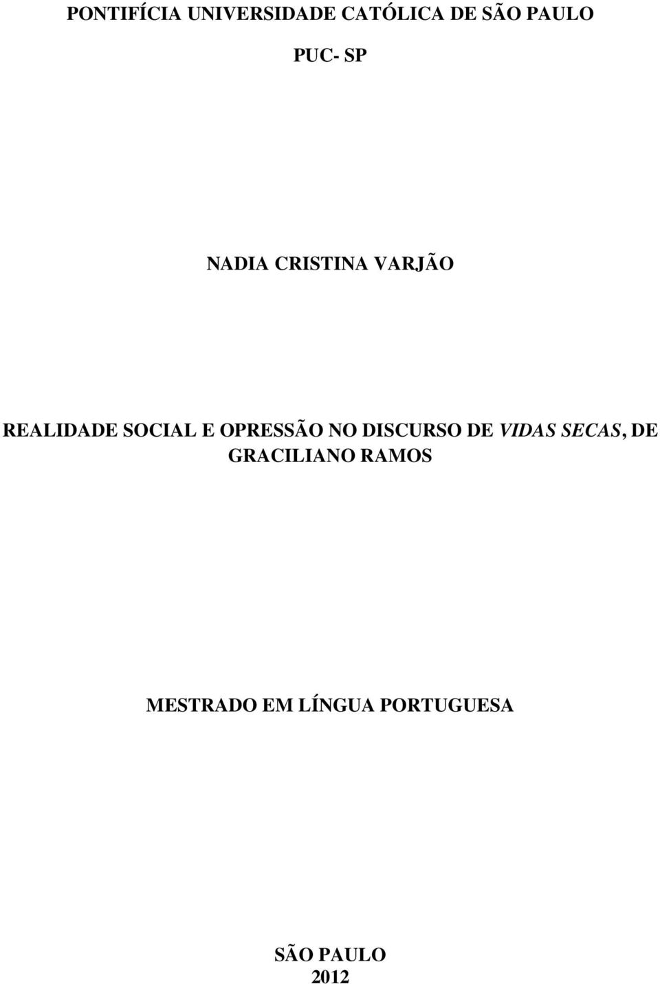 OPRESSÃO NO DISCURSO DE VIDAS SECAS, DE