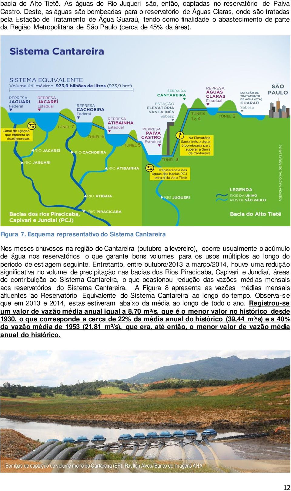 de São Paulo (cerca de 45% da área). Figura 7.