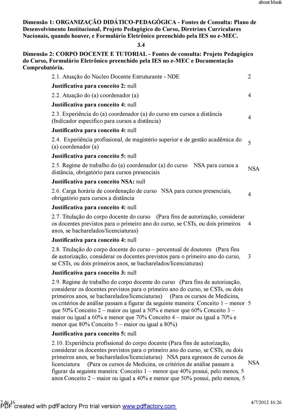 . Experiência do (a) coordenador (a) do curso em cursos a distância (Indicador específico para cursos a distância) 2.