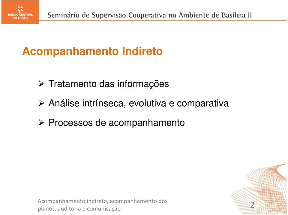 Análise intrínseca, evolutiva e