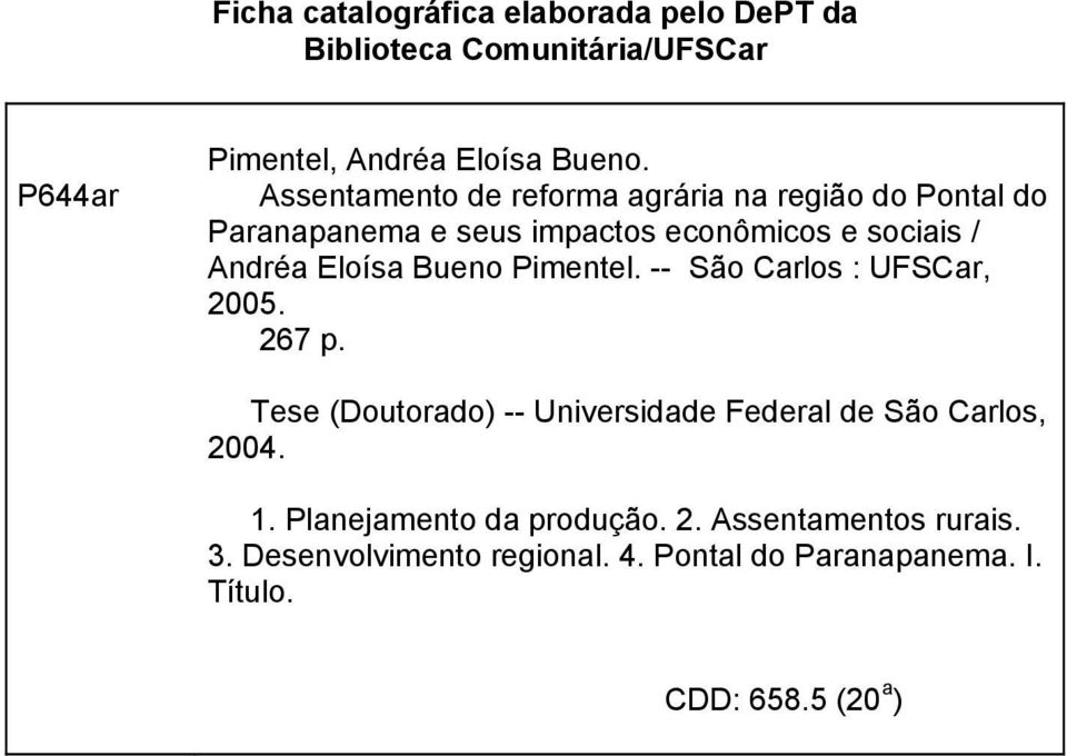 Bueno Pimentel. -- São Carlos : UFSCar, 2005. 267 p. Tese (Doutorado) -- Universidade Federal de São Carlos, 2004. 1.