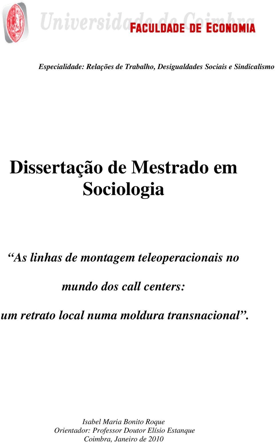 mundo dos call centers: um retrato local numa moldura transnacional.