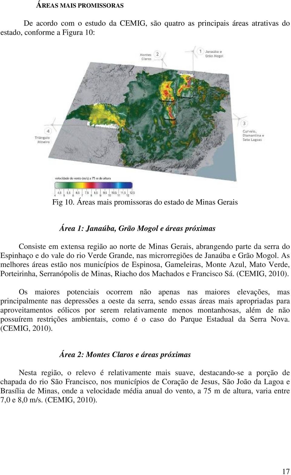 rio Verde Grande, nas microrregiões de Janaúba e Grão Mogol.