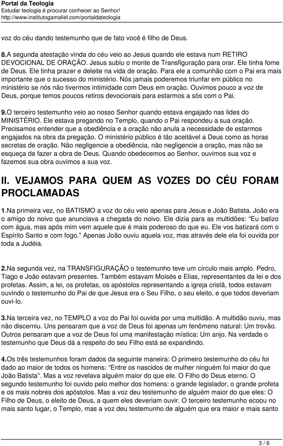 Nós jamais poderemos triunfar em público no ministério se nós não tivermos intimidade com Deus em oração.