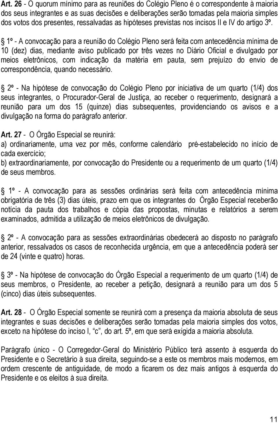 ressalvadas as hipóteses previstas nos incisos II e IV do artigo 3º.