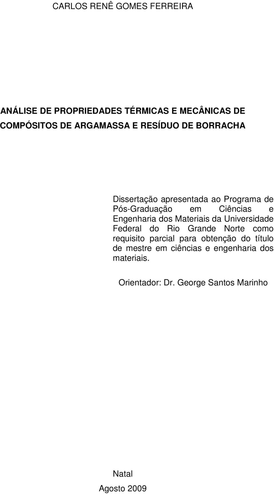 Materiais da Universidade Federal do Rio Grande Norte como requisito parcial para obtenção do título