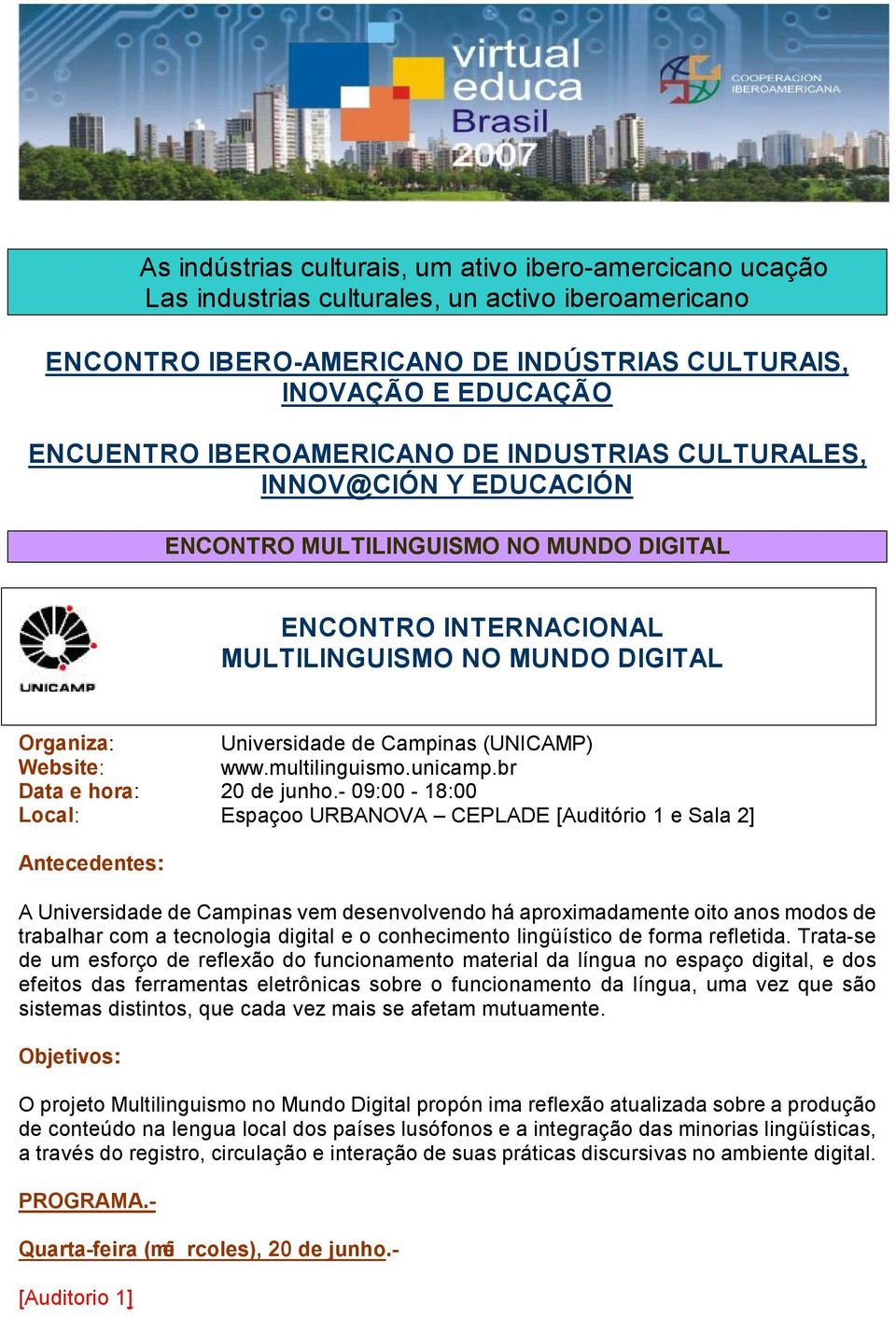 (UNICAMP) Website: www.multilinguismo.unicamp.br Data e hora: 20 de junho.