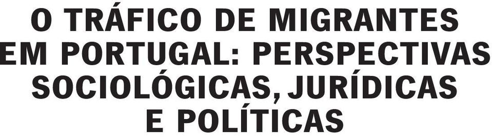 POLÍTICAS O Tráfico de Migrantes em