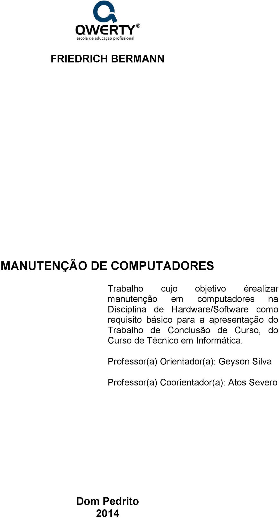 para a apresentação do Trabalho de Conclusão de Curso, do Curso de Técnico em