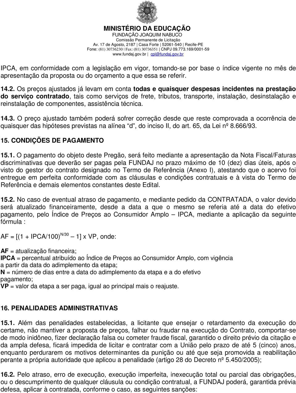 reinstalação de componentes, assistência técnica. 14.3.