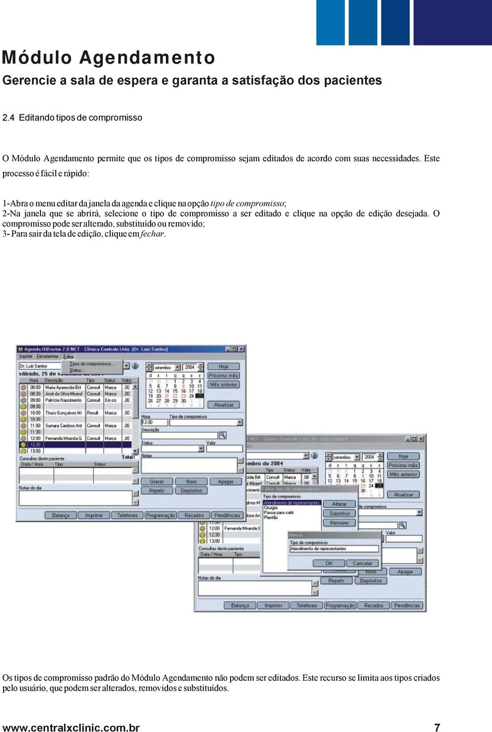 compromisso a ser editado e clique na opção de edição desejada.