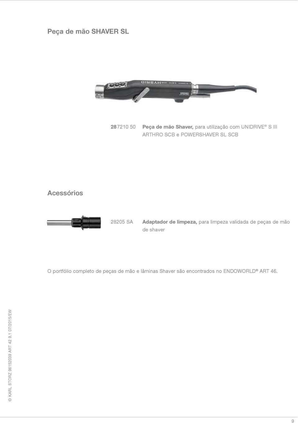 Adaptador de limpeza, para limpeza validada de peças de mão de shaver O