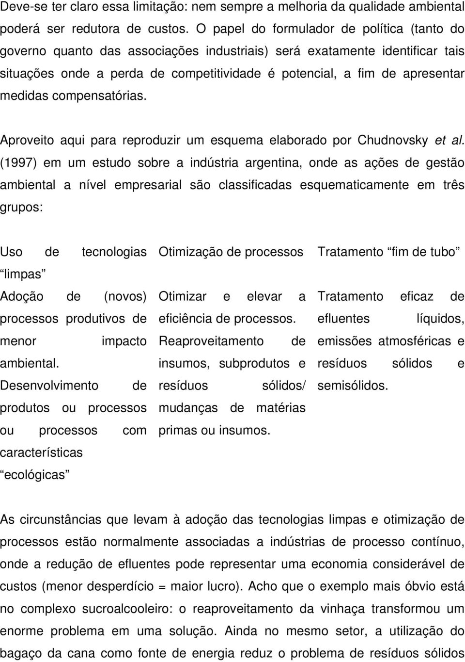 medidas compensatórias. Aproveito aqui para reproduzir um esquema elaborado por Chudnovsky et al.