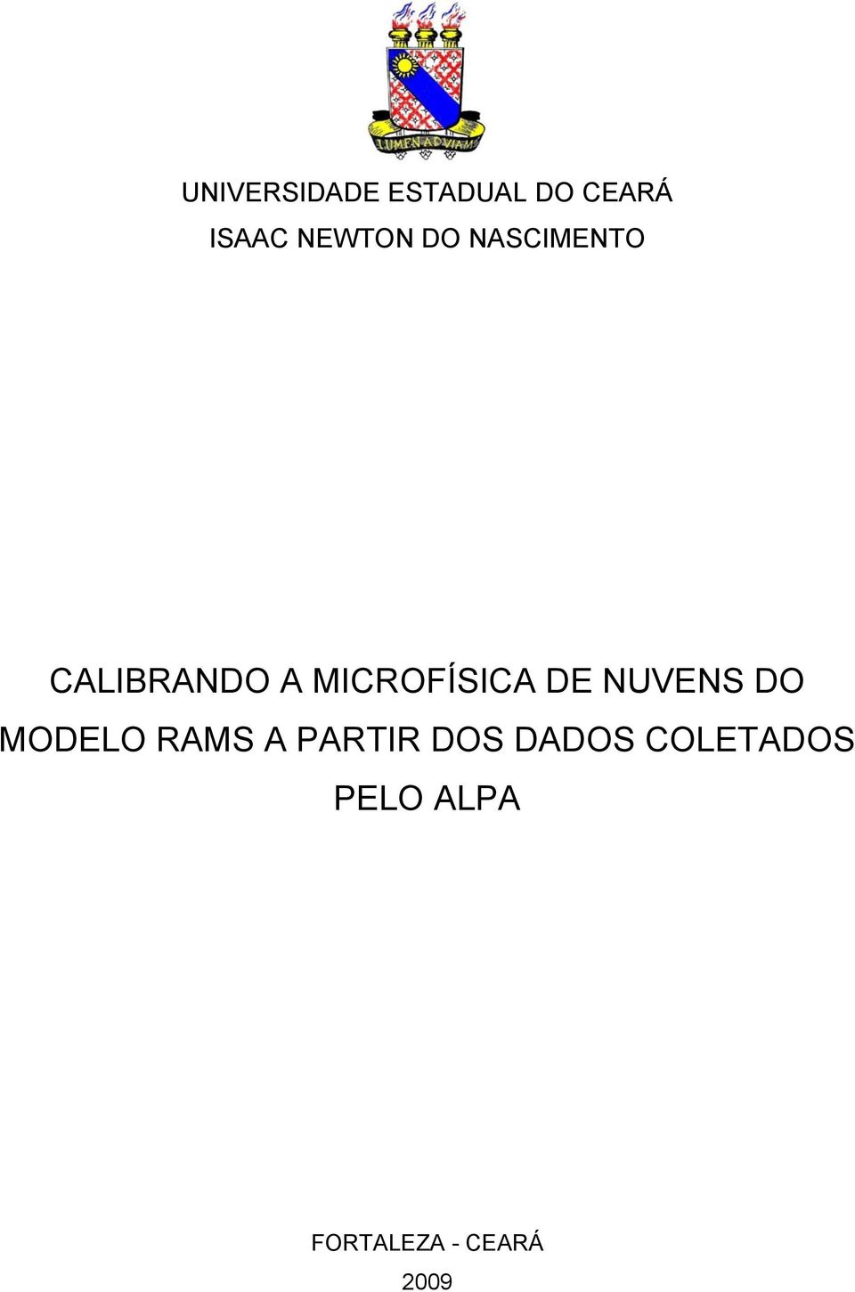 MICROFÍSICA DE NUVENS DO MODELO RAMS A