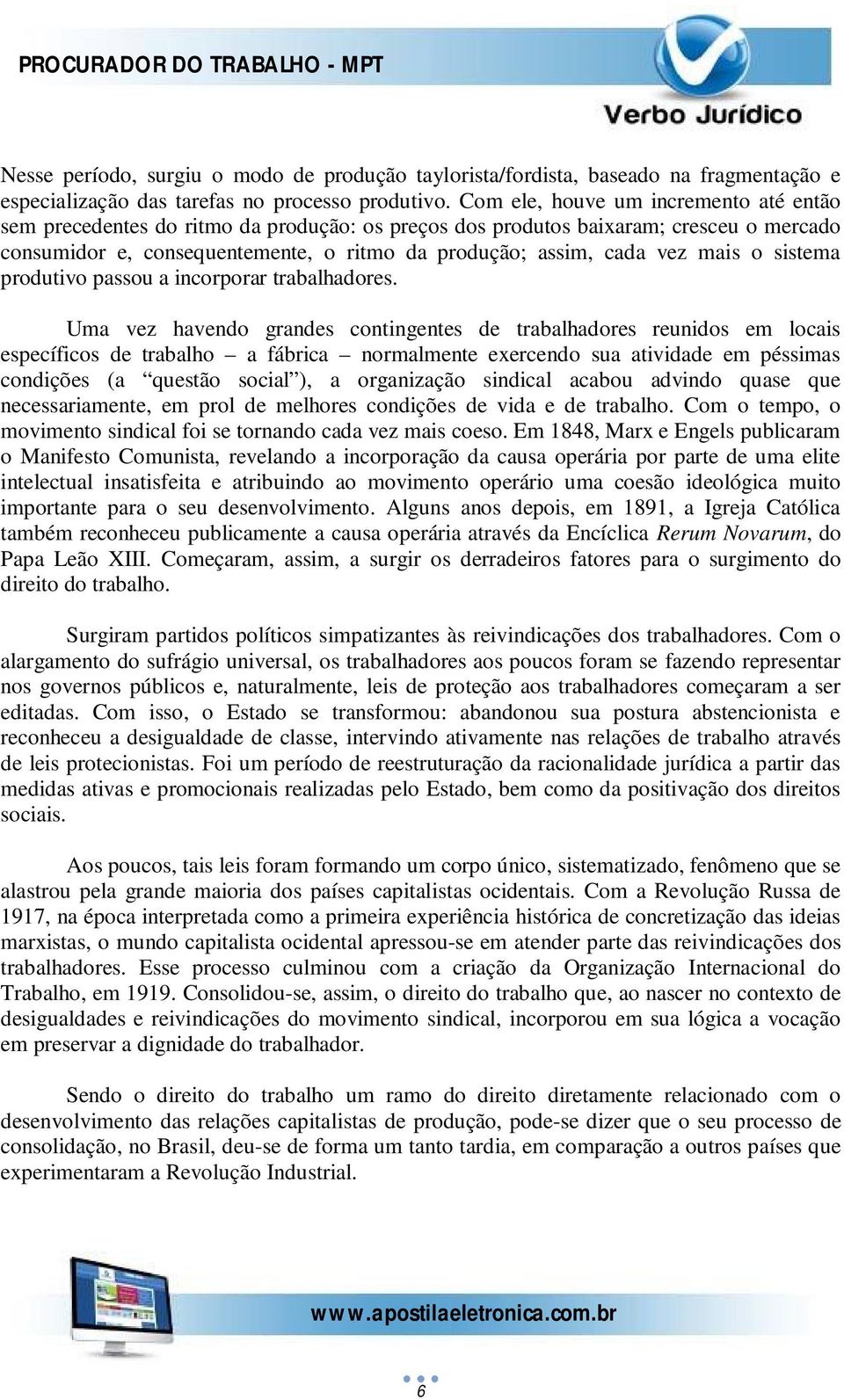 mais o sistema produtivo passou a incorporar trabalhadores.