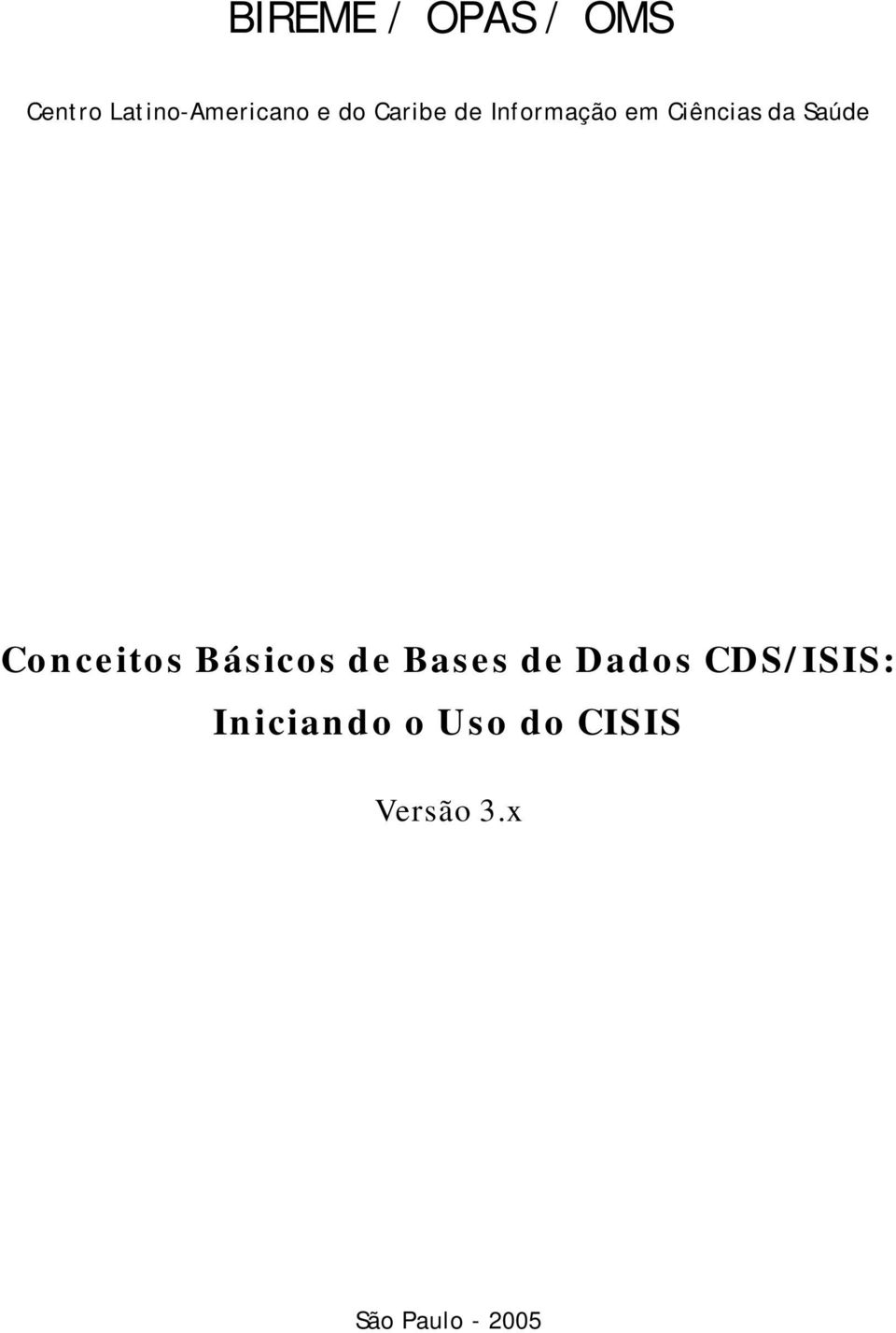 Conceitos Básicos de Bases de Dados CDS/ISIS:
