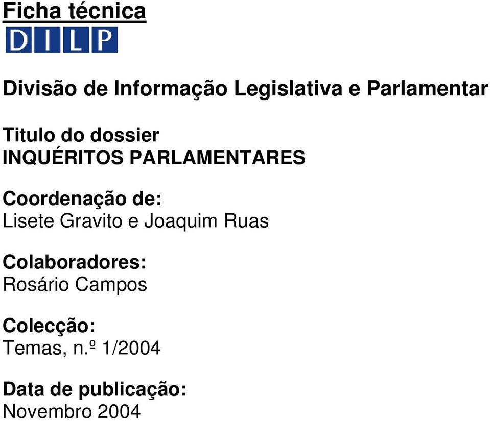 Coordenação de: Lisete Gravito e Joaquim Ruas Colaboradores: